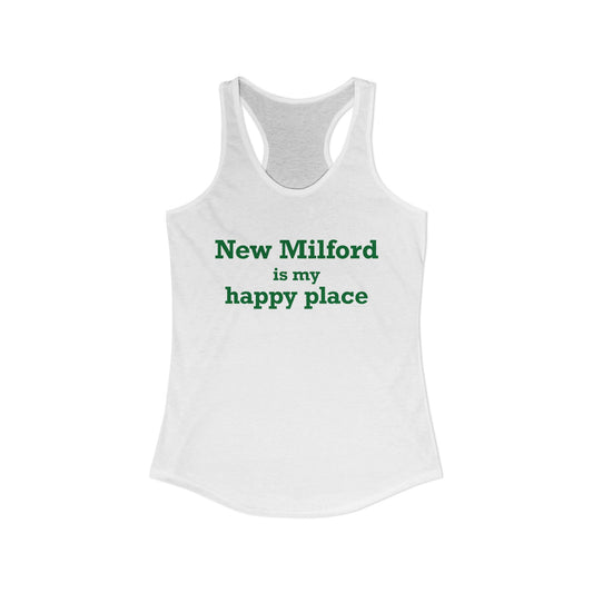 New Milford is My Happy Place Women's Ideal Racerback Tank Top