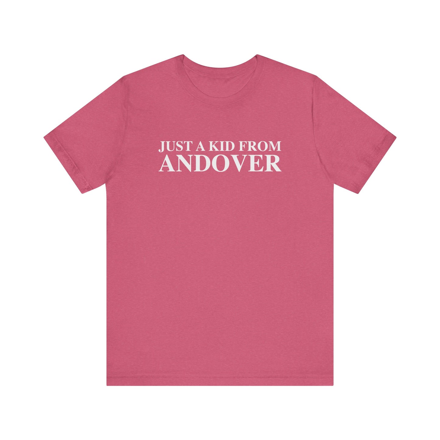 Just a kid from Andover Unisex Jersey Short Sleeve T-Shirt