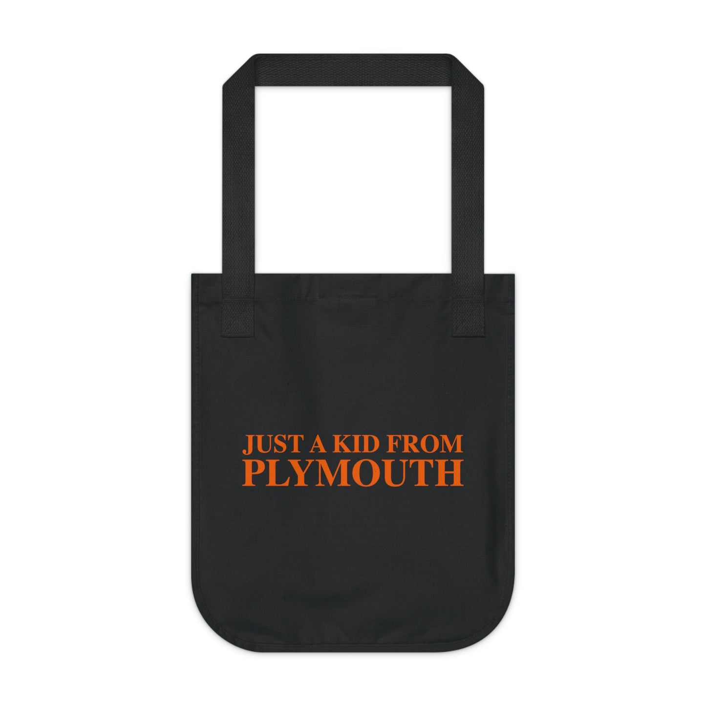 Just a kid from Plymouth Organic Canvas Tote Bag