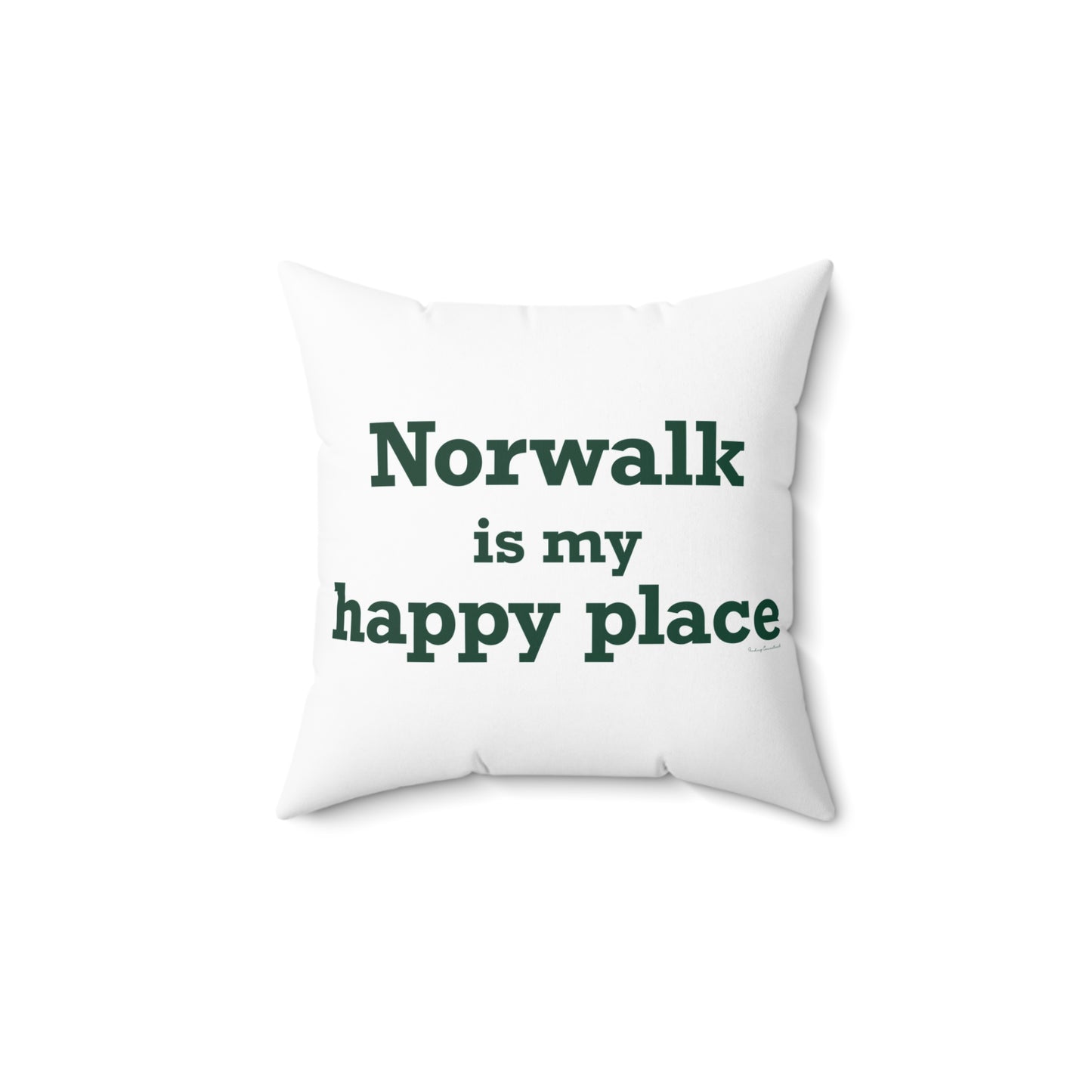 Norwalk is my Happy Place Spun Polyester Square Pillow