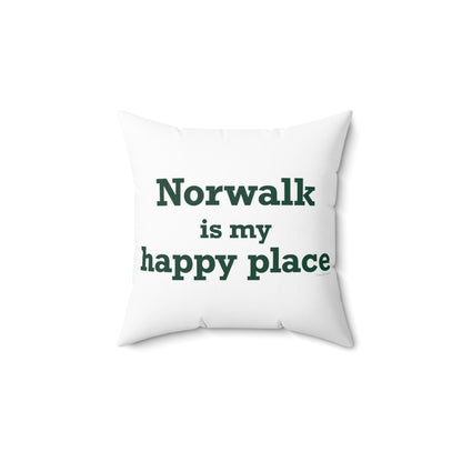 Norwalk is my Happy Place Spun Polyester Square Pillow