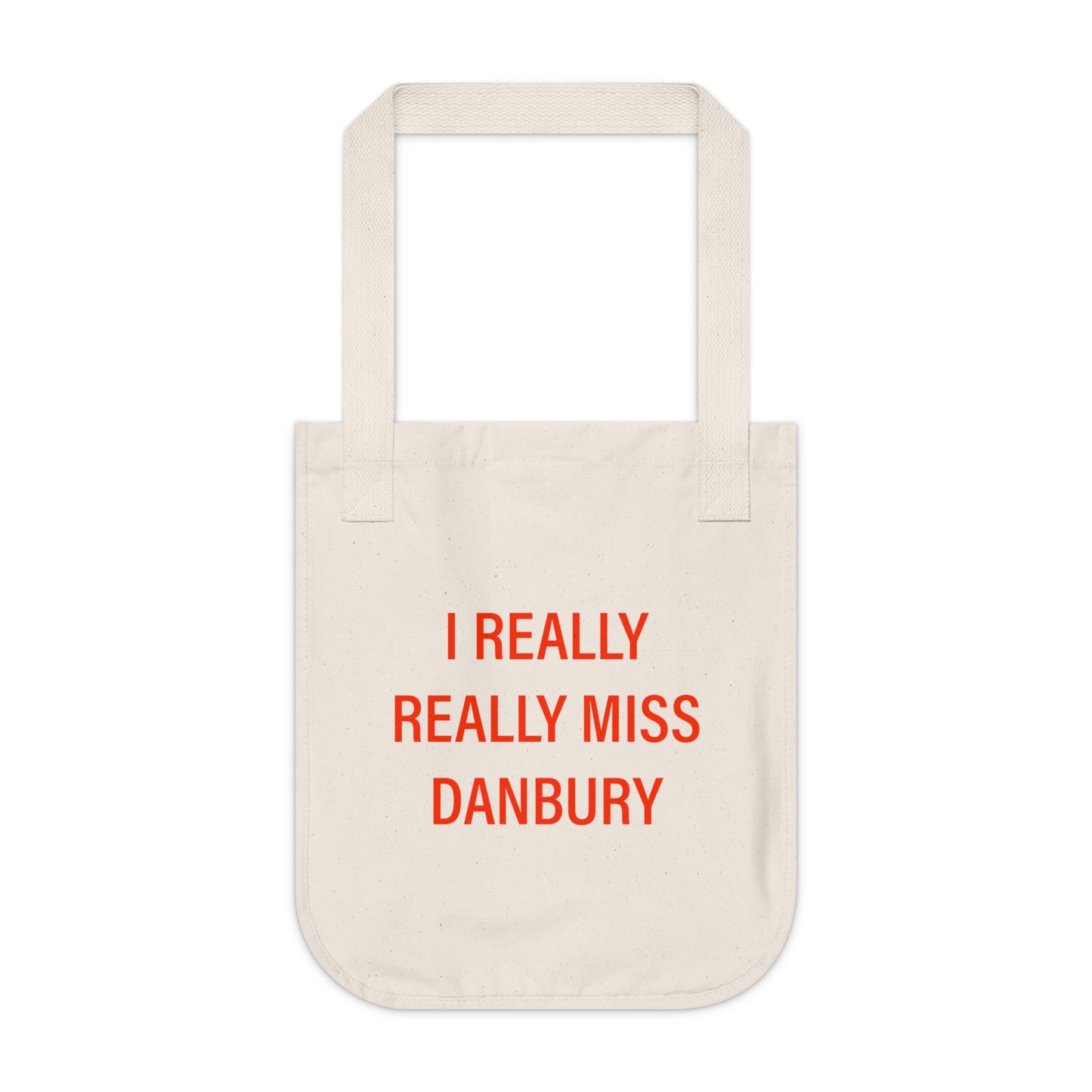 I Really Really Miss Danbury Organic Canvas Tote Bag