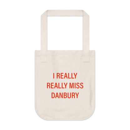 I Really Really Miss Danbury Organic Canvas Tote Bag