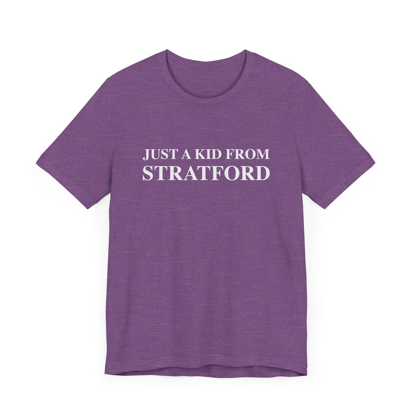 Just a kid from Stratford Unisex Jersey Short Sleeve Tee