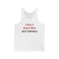 I Really Really Miss  West Norwalk Unisex Jersey Tank Top