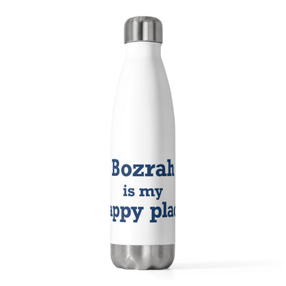 Bozrah is My Happy Place 20oz Insulated Bottle