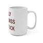 I Really Really Miss Naugatuck Mug 15oz