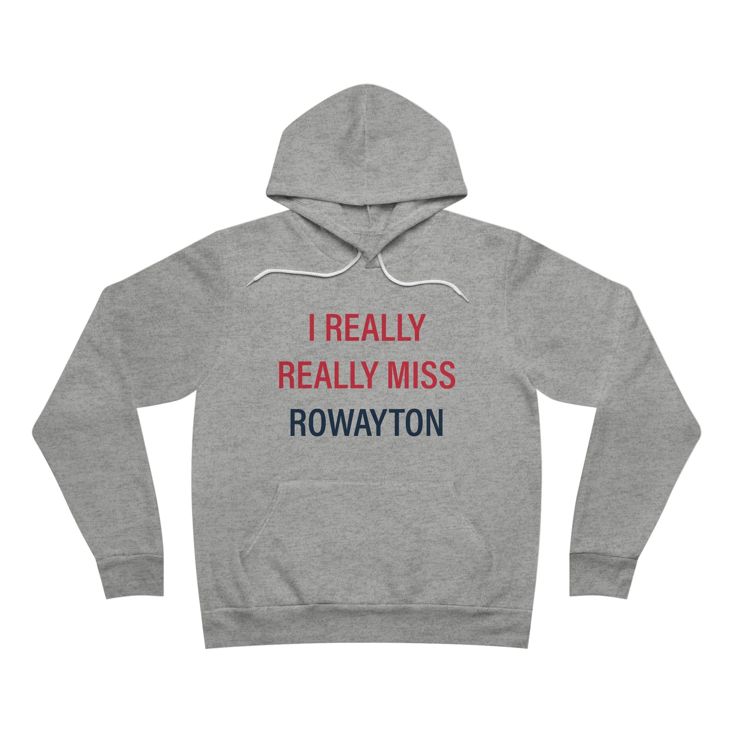 I Really Really Miss Rowayton Unisex Sponge Fleece Pullover Hoodie