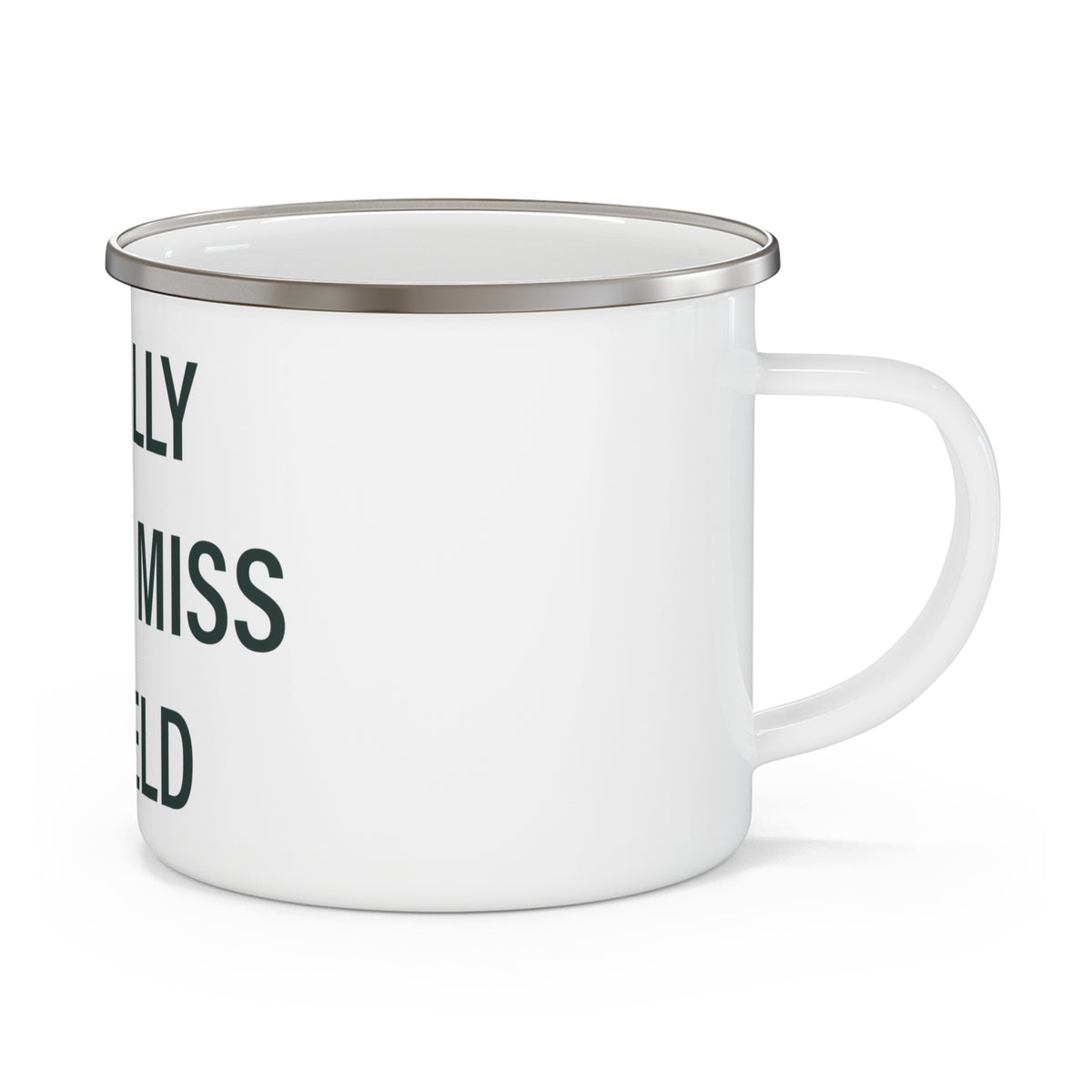 I Really Really Miss Enfield Enamel Camping Mug