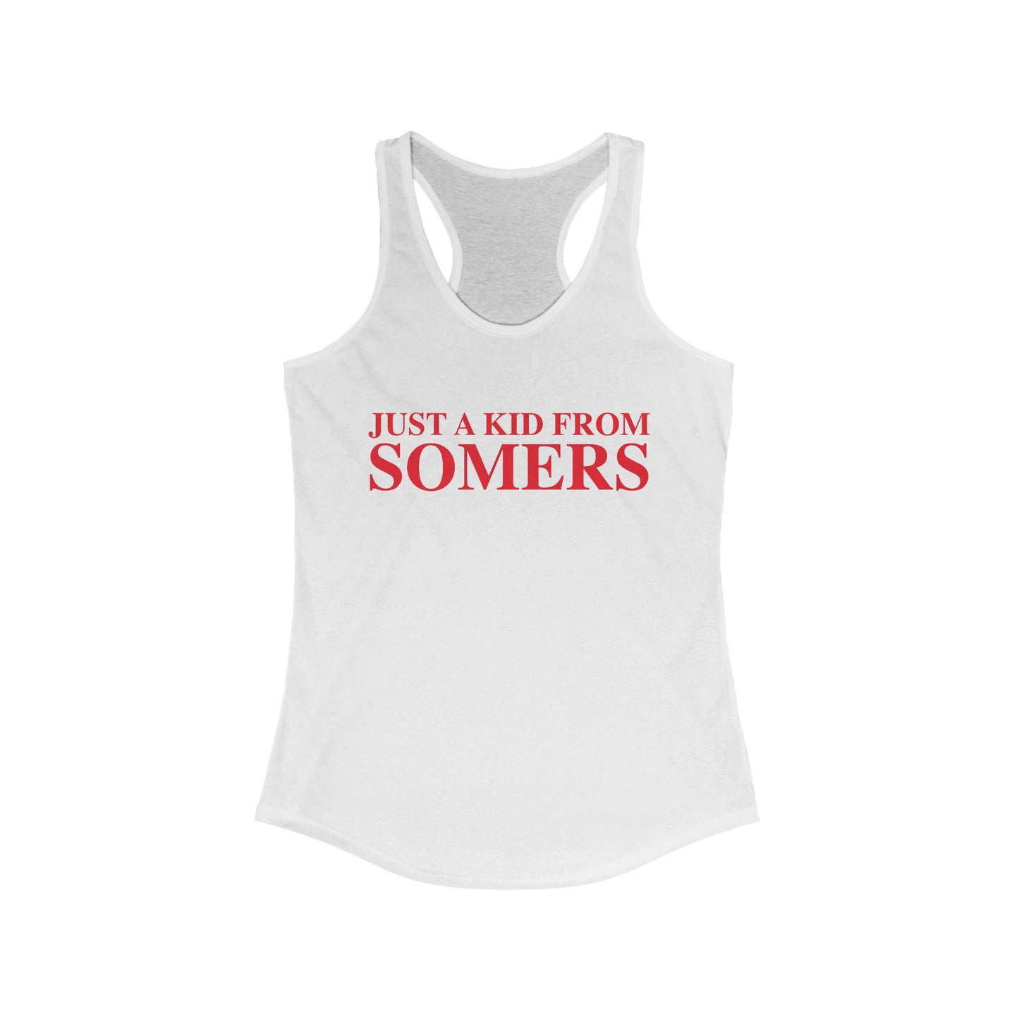 Just a kid from Somers Women's Ideal Racerback Tank Top