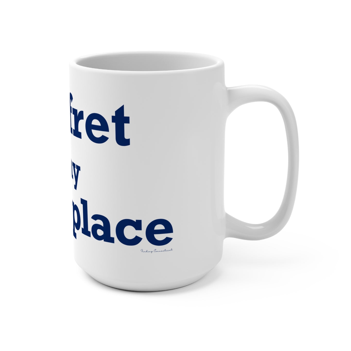 Pomfret is My Happy Place Mug 15oz