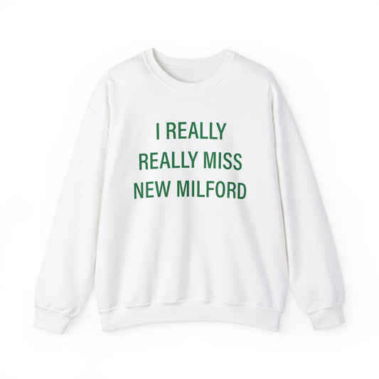 I Really Really Miss New Milford Unisex Heavy Blend™ Crewneck Sweatshirt