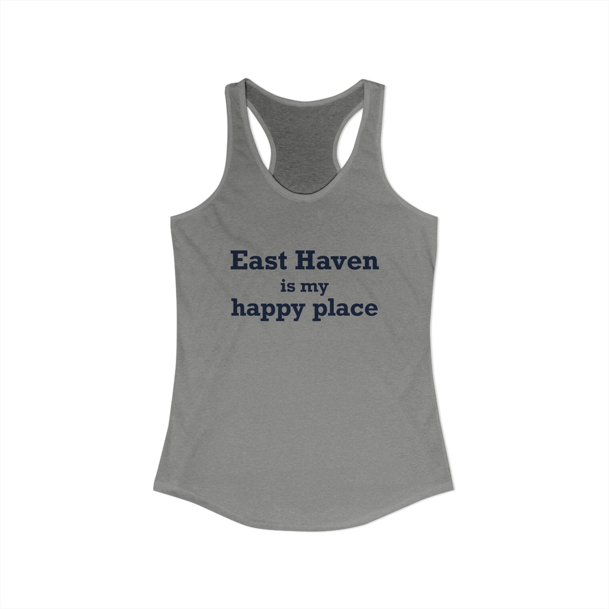 East Haven Is My Happy Place Women's Ideal Racerback Tank Top