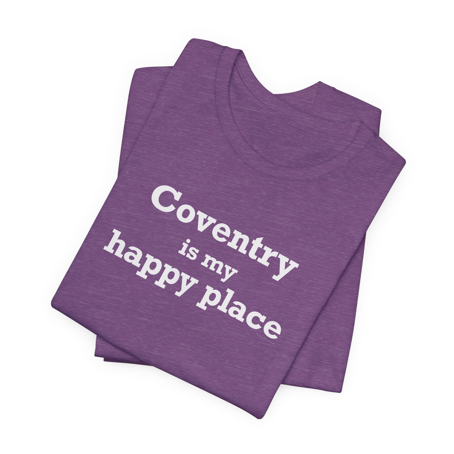 Coventry is My Happy Place Unisex Jersey Short Sleeve T-Shirt