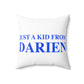 Just a kid from Darien Spun Polyester Square Pillow