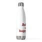 Ashford is My Happy Place 20oz Insulated Bottle