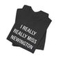 I Really Really Miss Newington Unisex Jersey Short Sleeve Tee