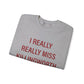 I Really Really MIss Killingworth Unisex Heavy Blend™ Crewneck Sweatshirt