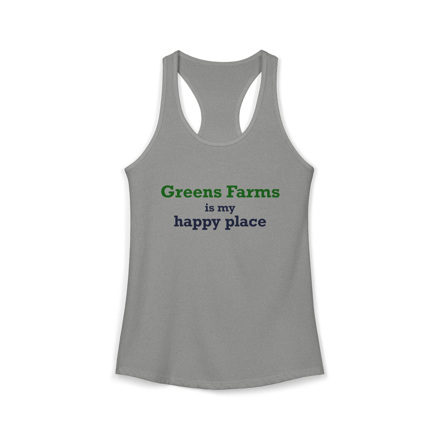 Greens Farms is my Happy Place Women's Ideal Racerback Tank Top