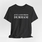 Just a kid from Durham Unisex Jersey Short Sleeve Tee