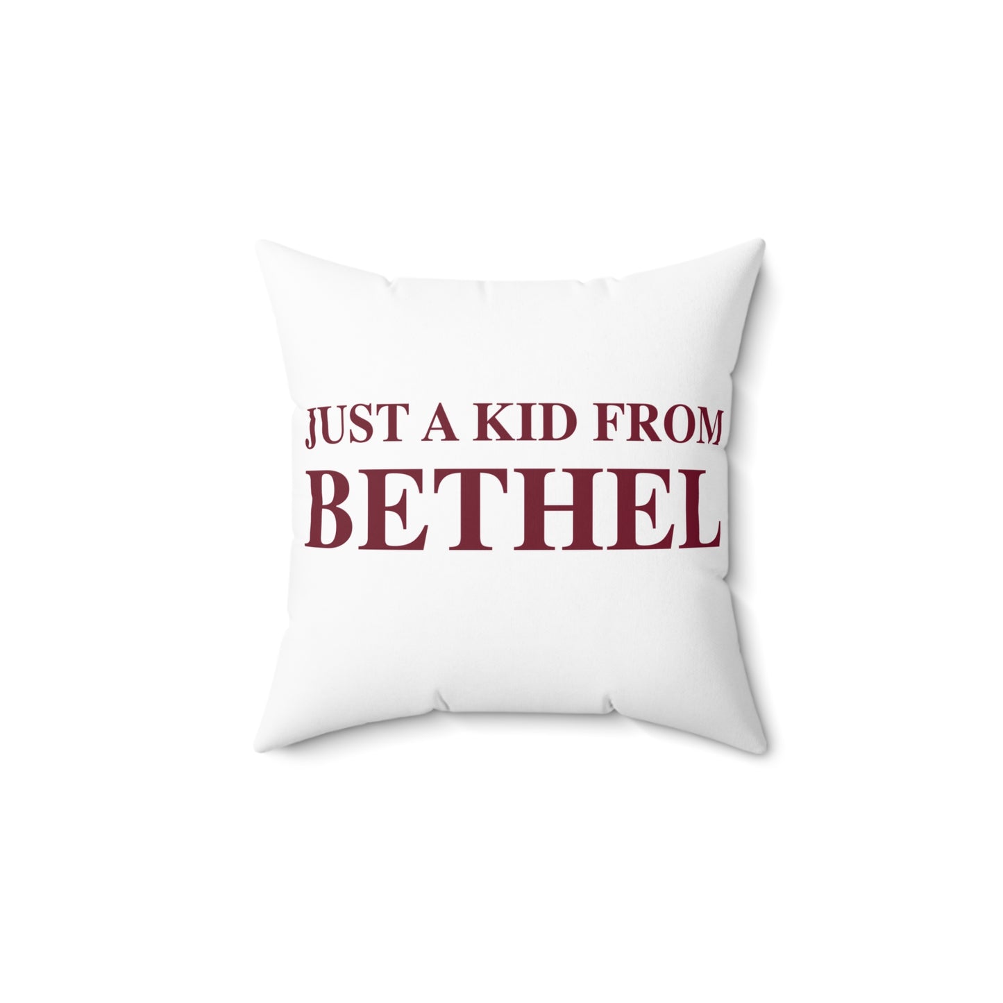 Just a kid from Bethel Spun Polyester Square Pillow