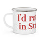I’d rather be in Stratford Enamel Camping Mug