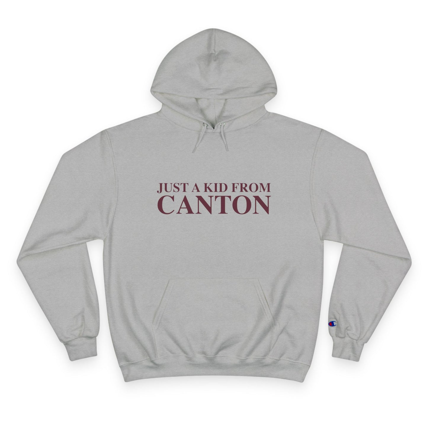 Just a kid from Canton Champion Hoodie