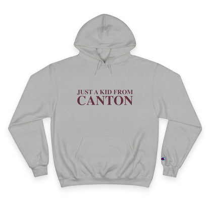 Just a kid from Canton Champion Hoodie