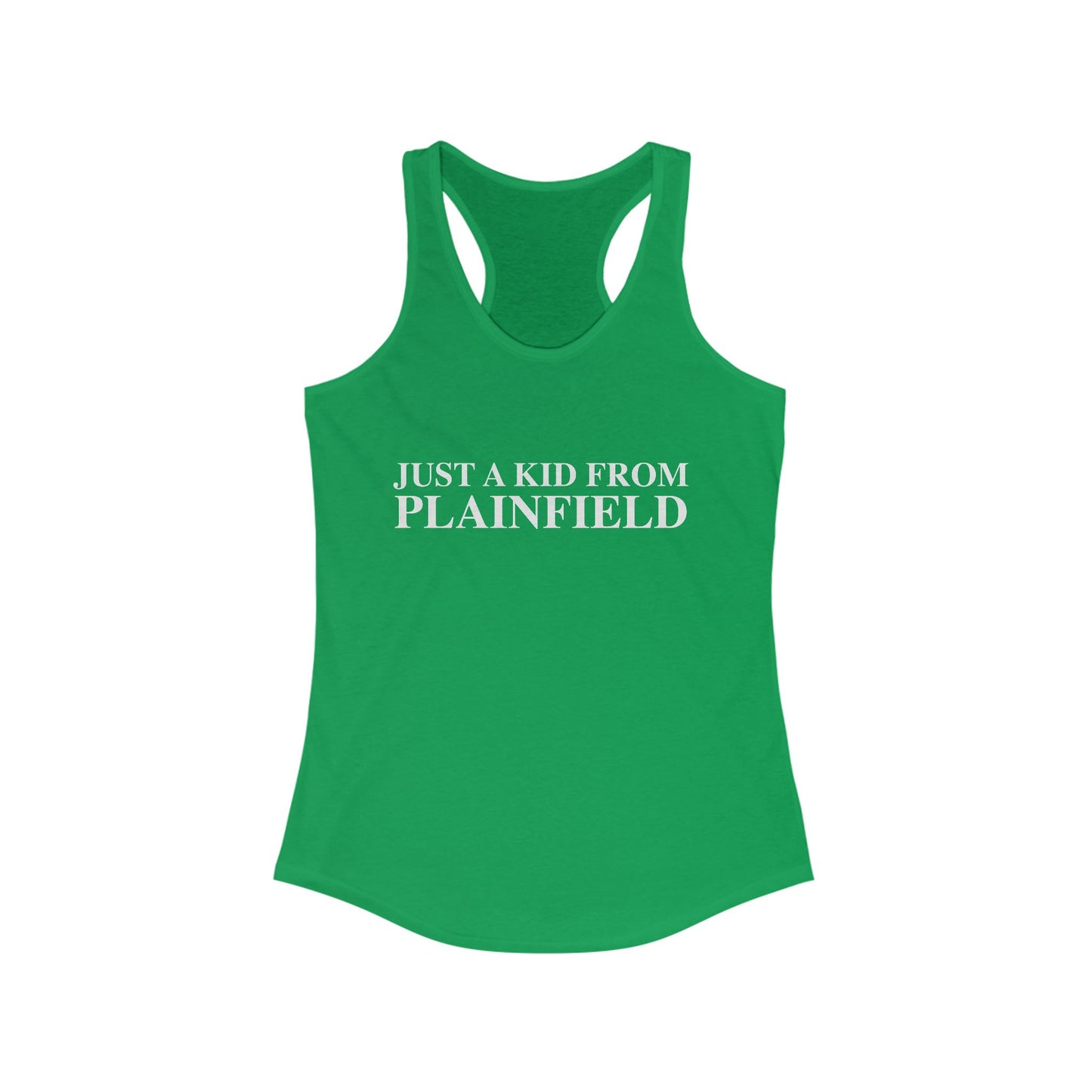Just a kid from Plainfield Women's Ideal Racerback Tank Top