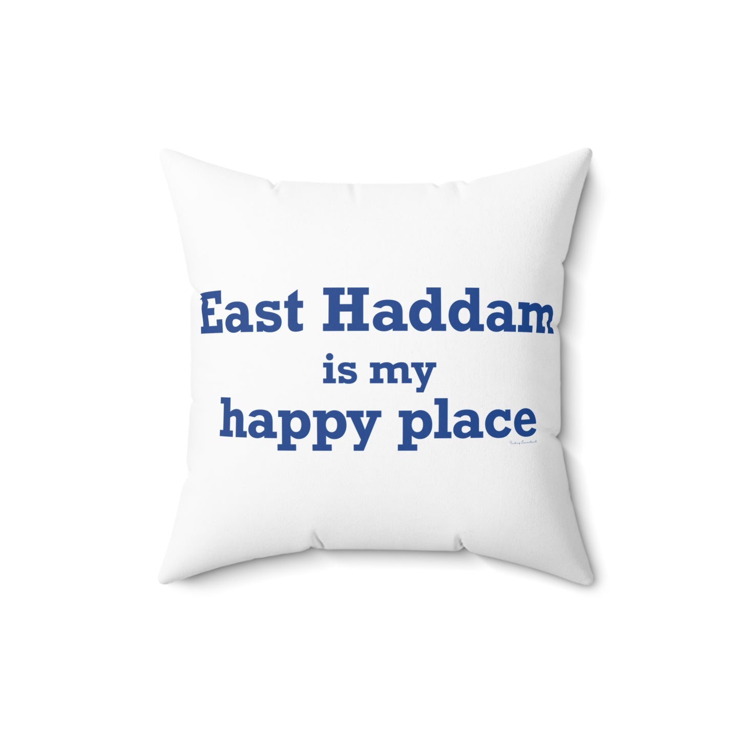 East Haddam is My Happy Place Spun Polyester Square Pillow