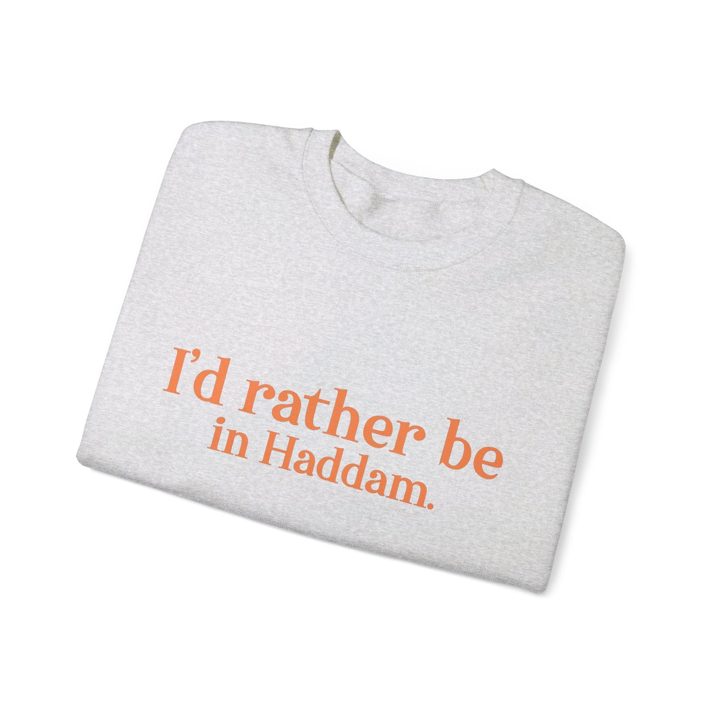 I'd rather be in Haddam. Unisex Heavy Blend™ Crewneck Sweatshirt