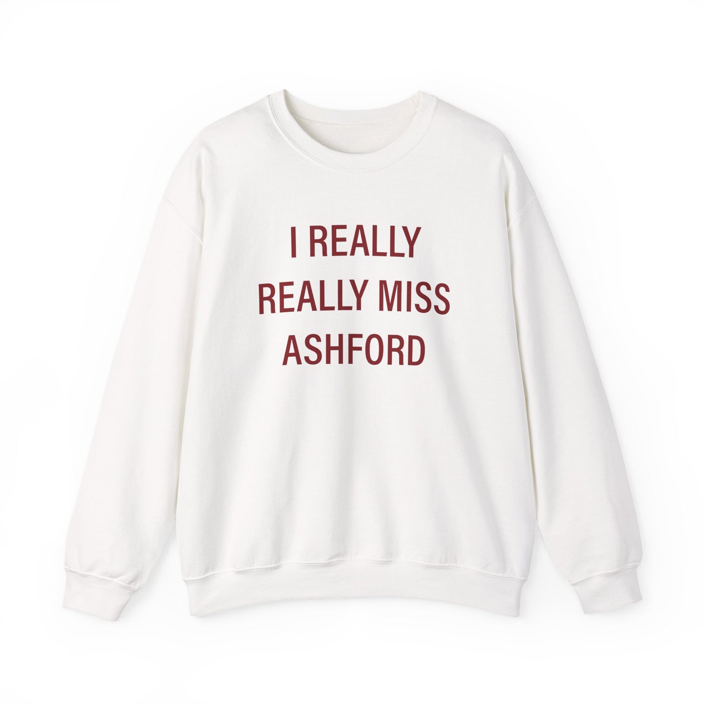I Really Really Miss Ashford Unisex Heavy Blend™ Crewneck Sweatshirt