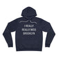 I Really Really Miss Brooklyn Unisex Sponge Fleece Pullover Hoodie