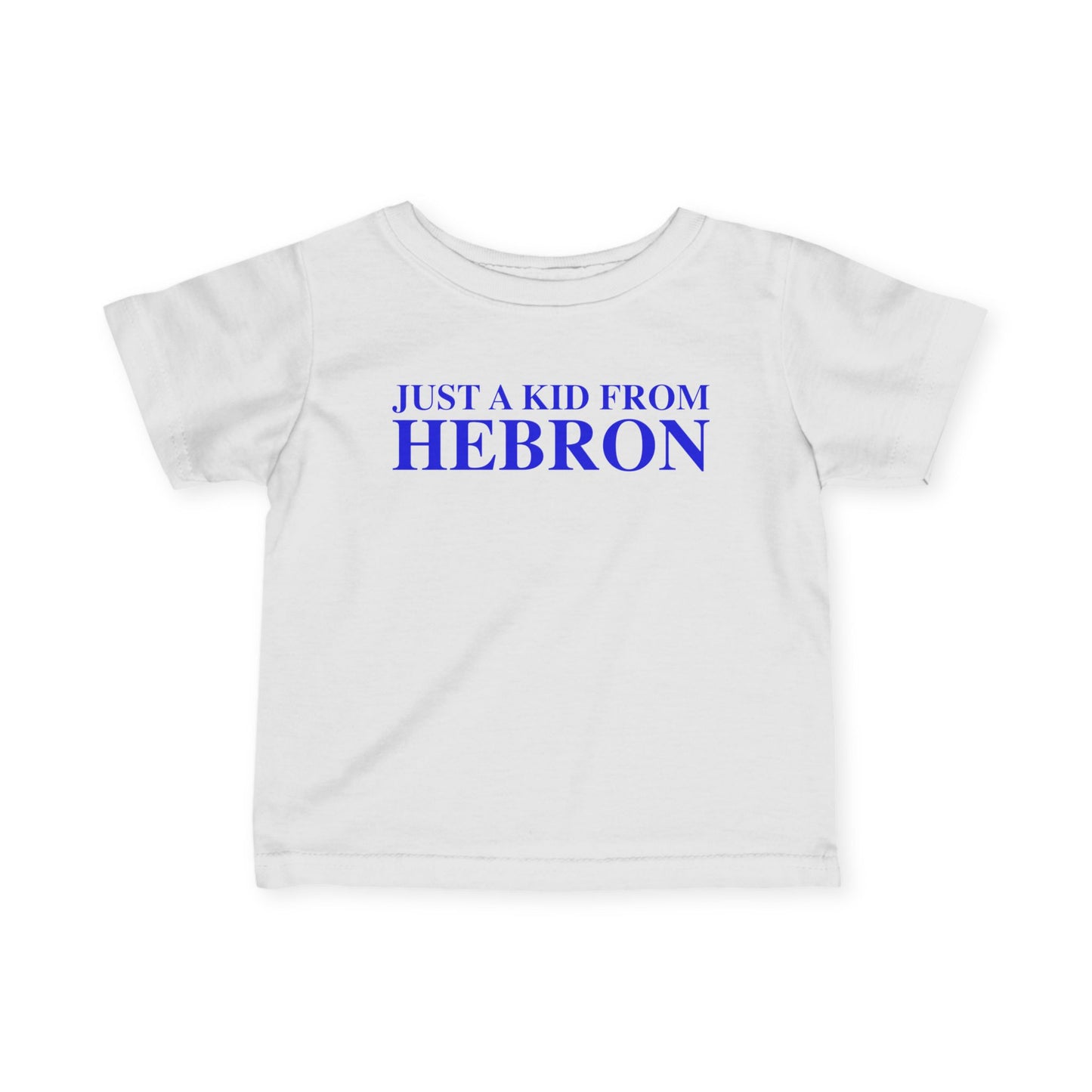 Just a kid from Hebron Infant Fine Jersey T-Shirt