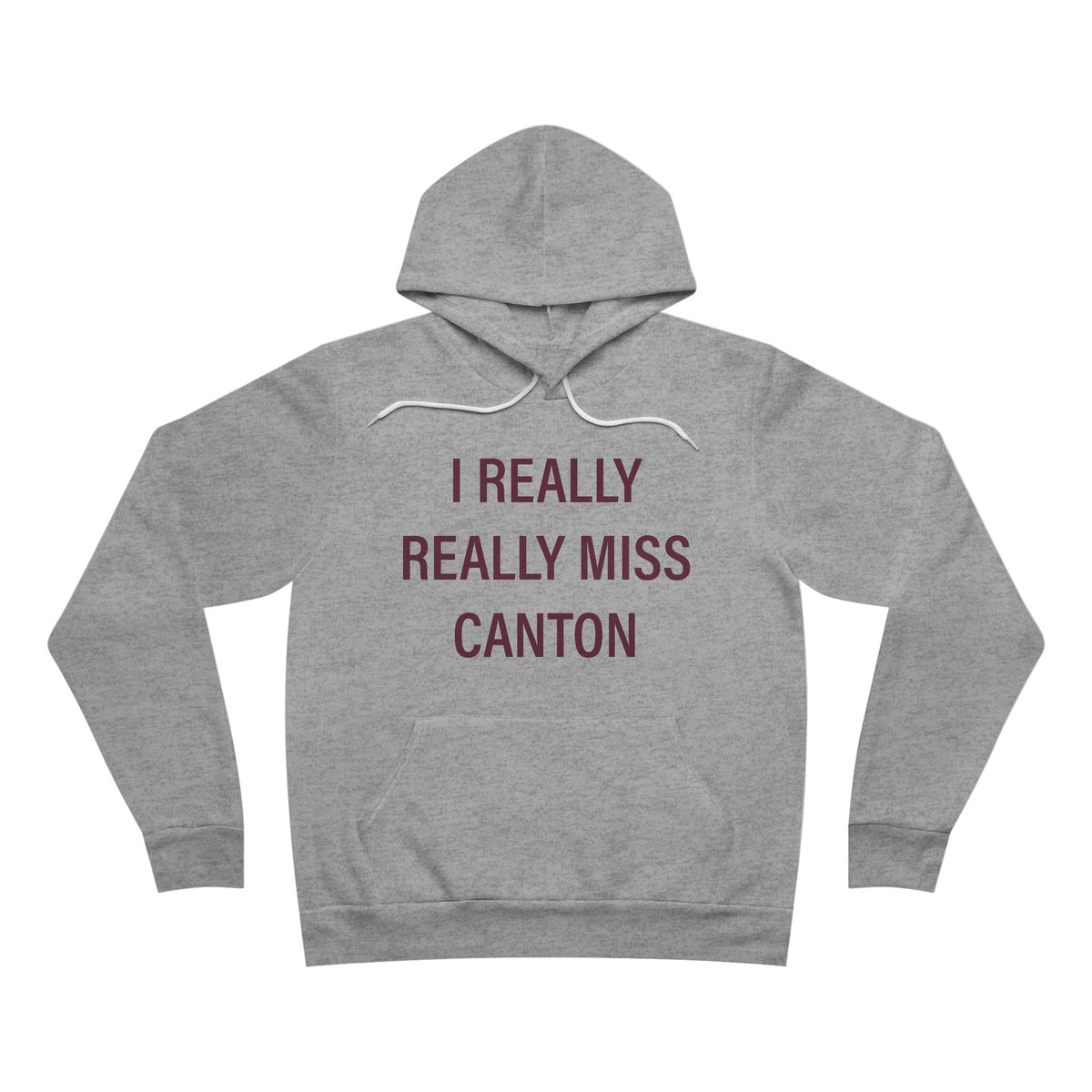 I Really Really Miss Canton Unisex Sponge Fleece Pullover Hoodie