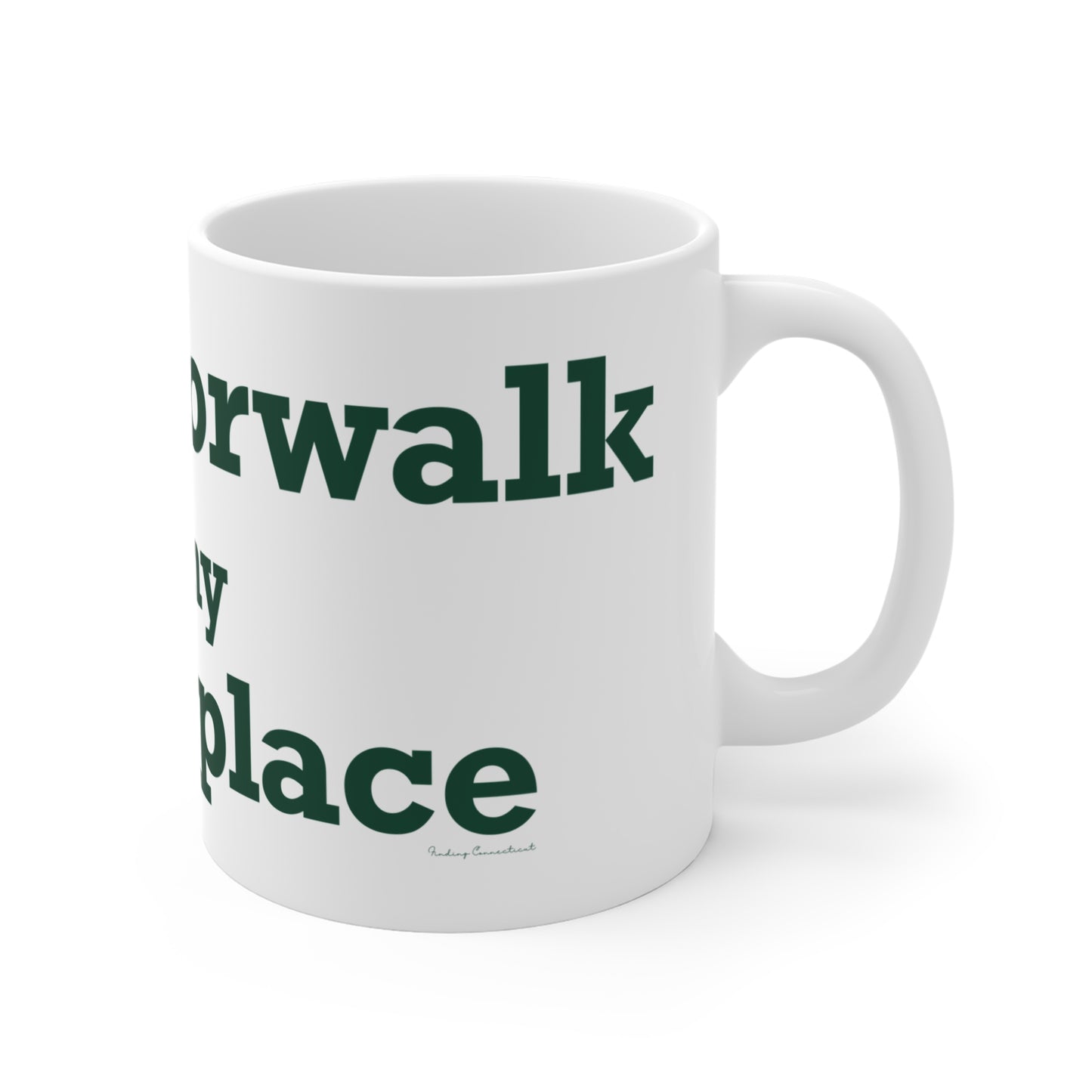 South Norwalk is My Happy Place Mug 11oz
