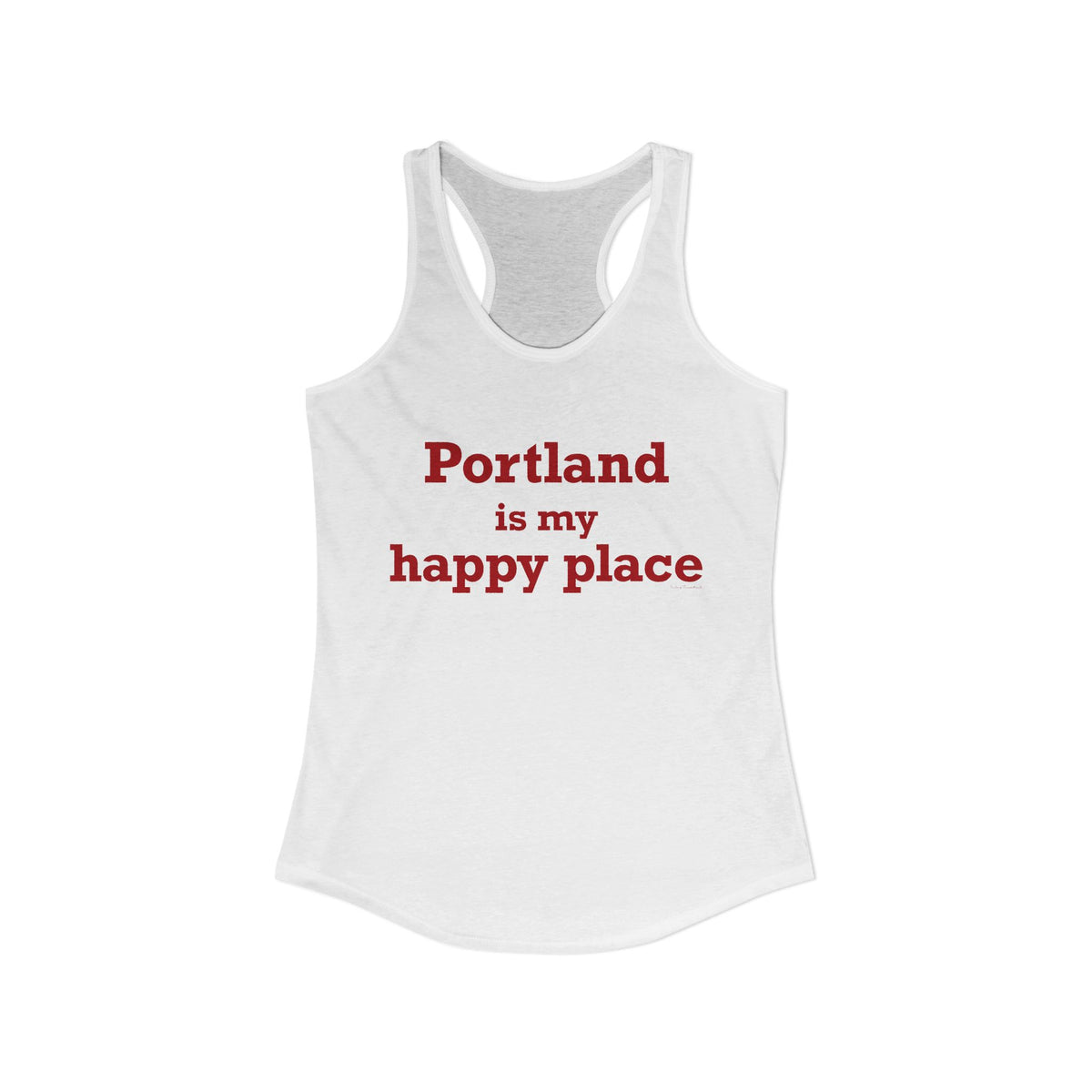 Portland is My Happy Place Women's Ideal Racerback Tank Top