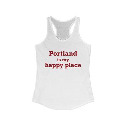 Portland is My Happy Place Women's Ideal Racerback Tank Top