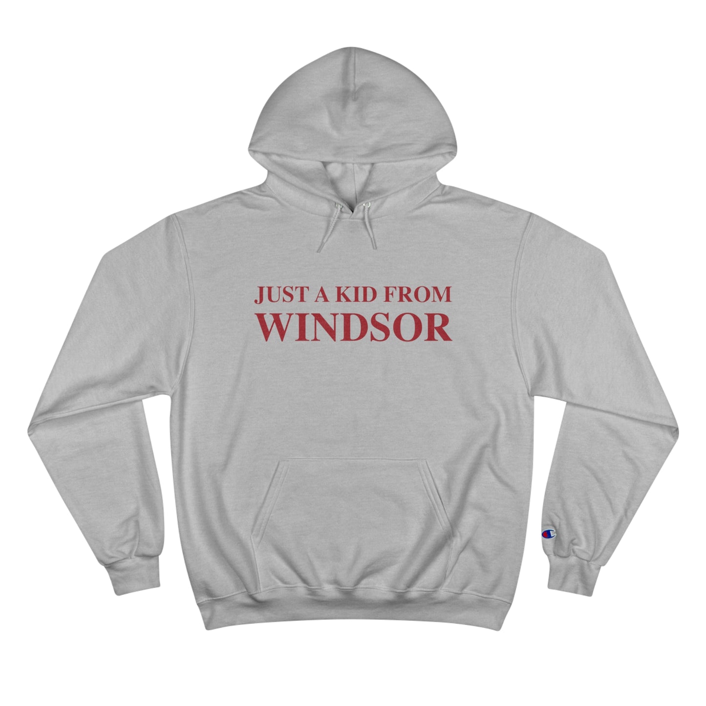 Just a kid from Windsor Champion Hoodie