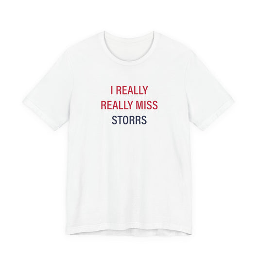 I Really Really Miss Storrs Unisex Jersey Short Sleeve T-Shirt