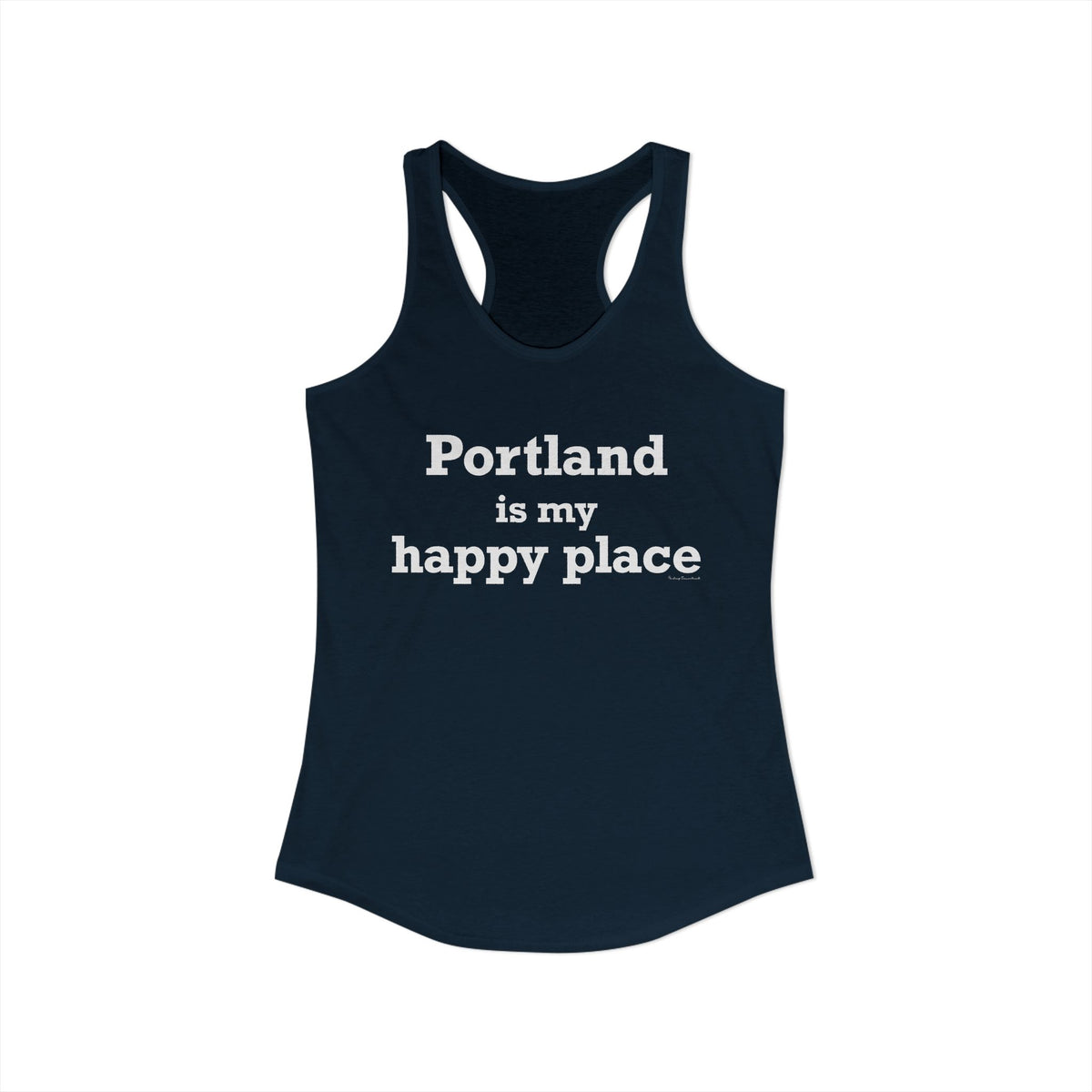 Portland is My Happy Place Women's Ideal Racerback Tank Top