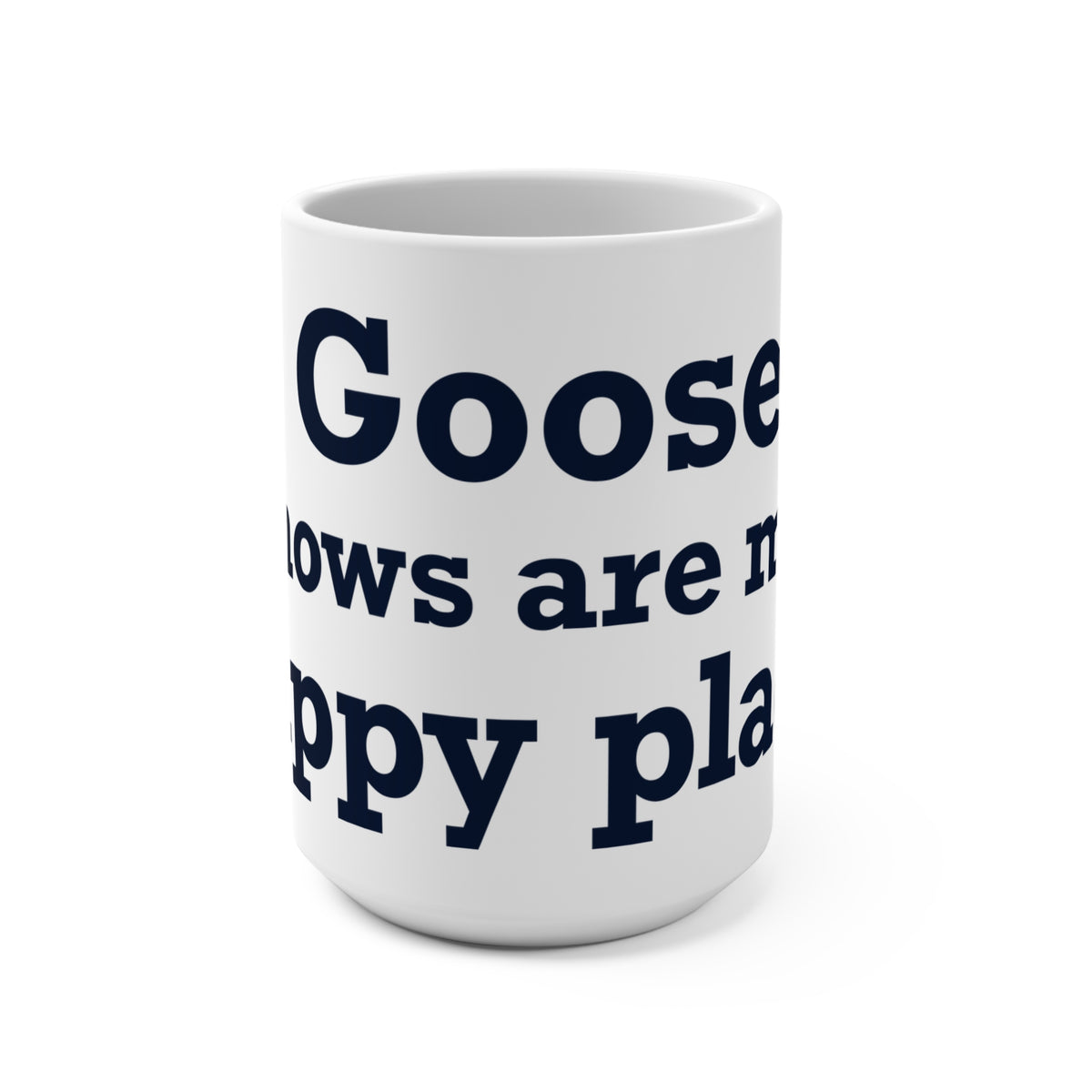 Goose Shows Are My Happy Place - Orange & Green Mug 15oz