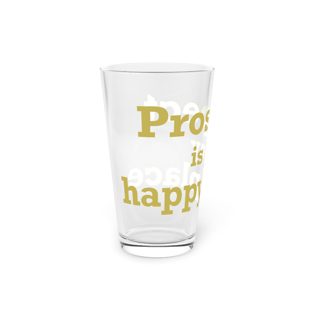 Prospect is My Happy Place Pint Glass, 16oz