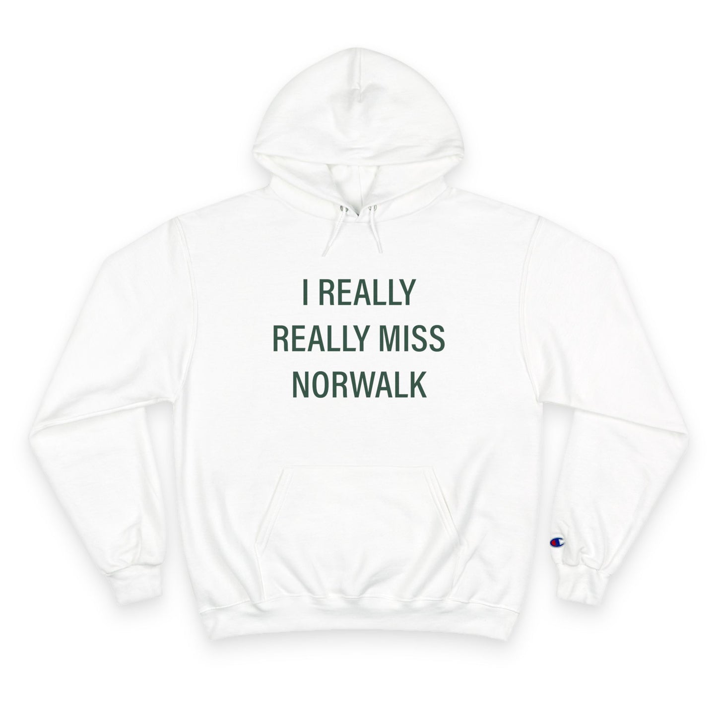 I Really Really Miss Norwalk Champion Hoodie