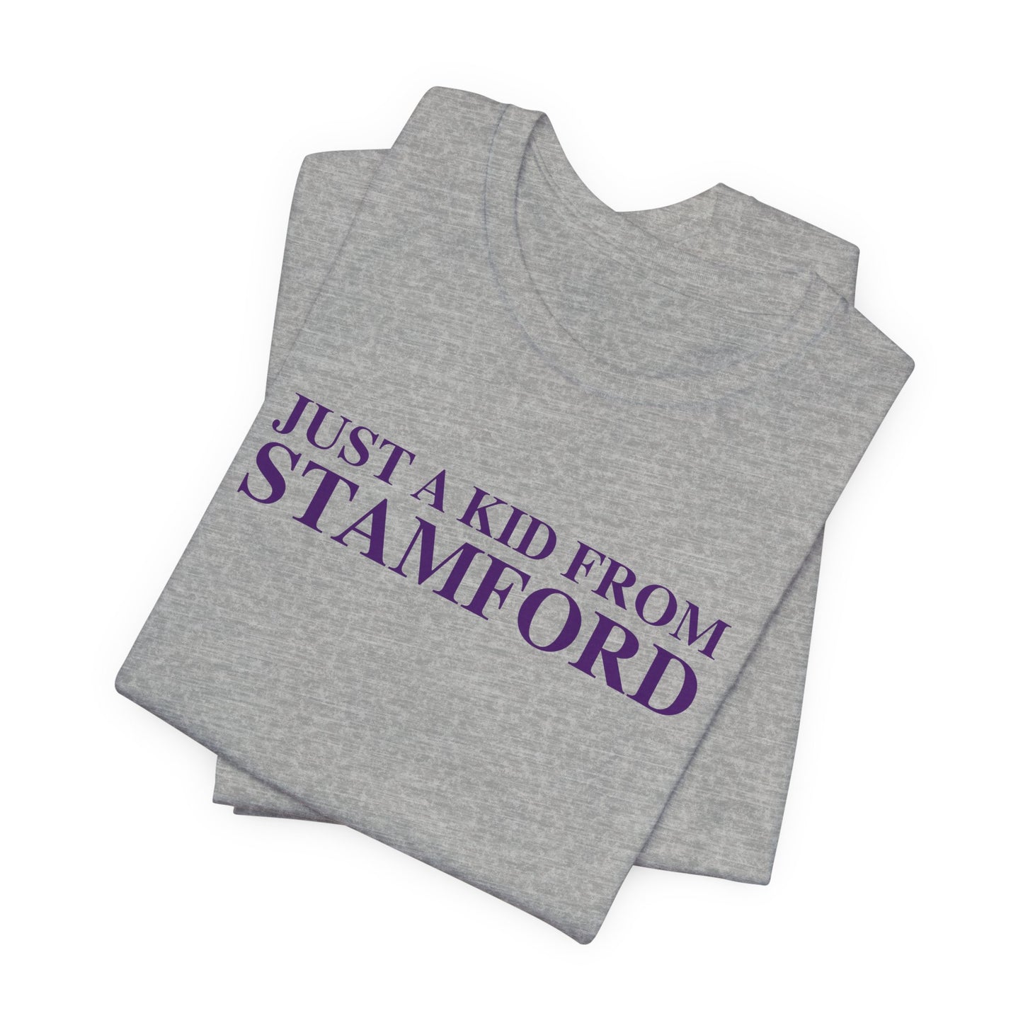 Just a kid from Stamford Unisex Jersey Short Sleeve T-Shirt