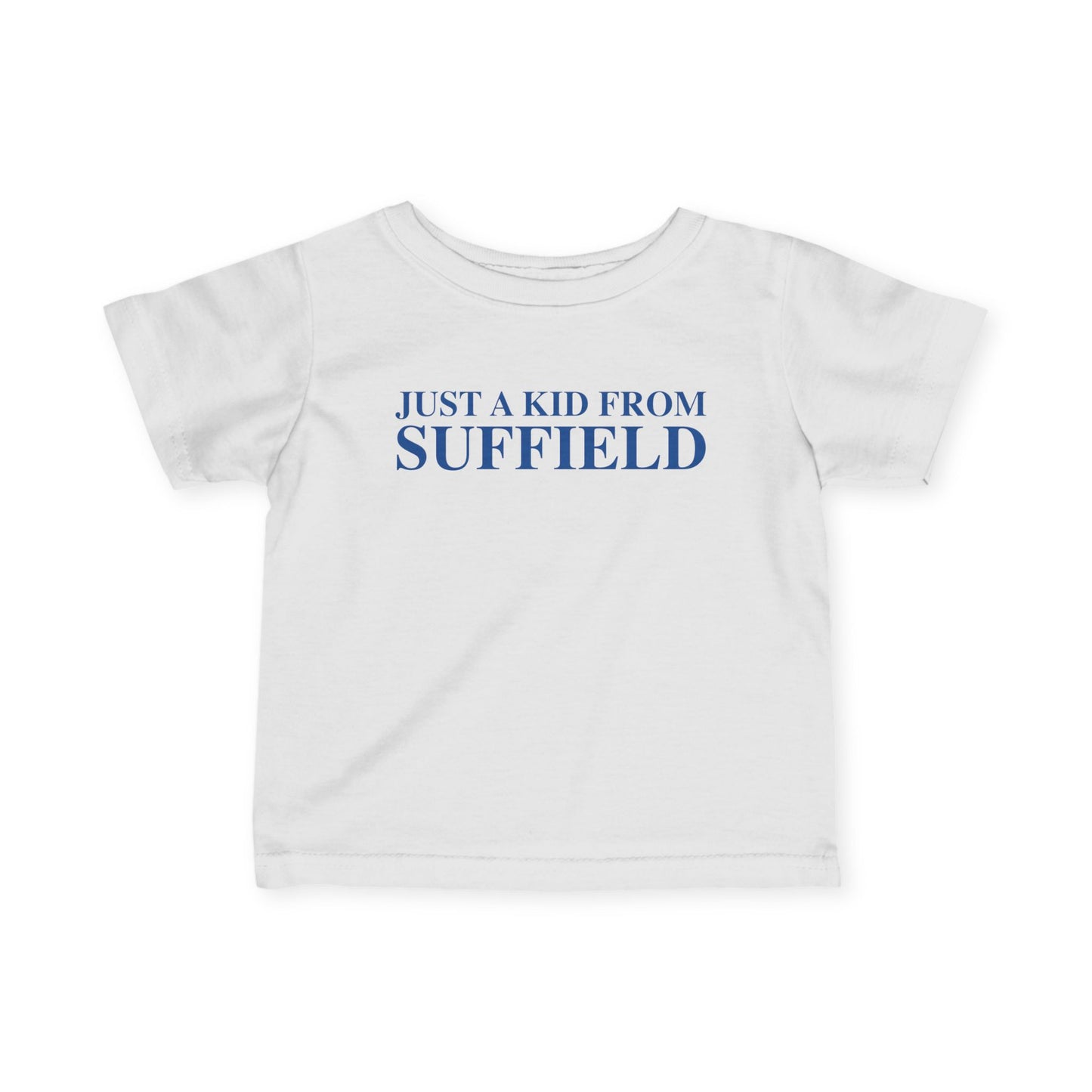 Just a kid from Suffield Infant Fine Jersey T-Shirt
