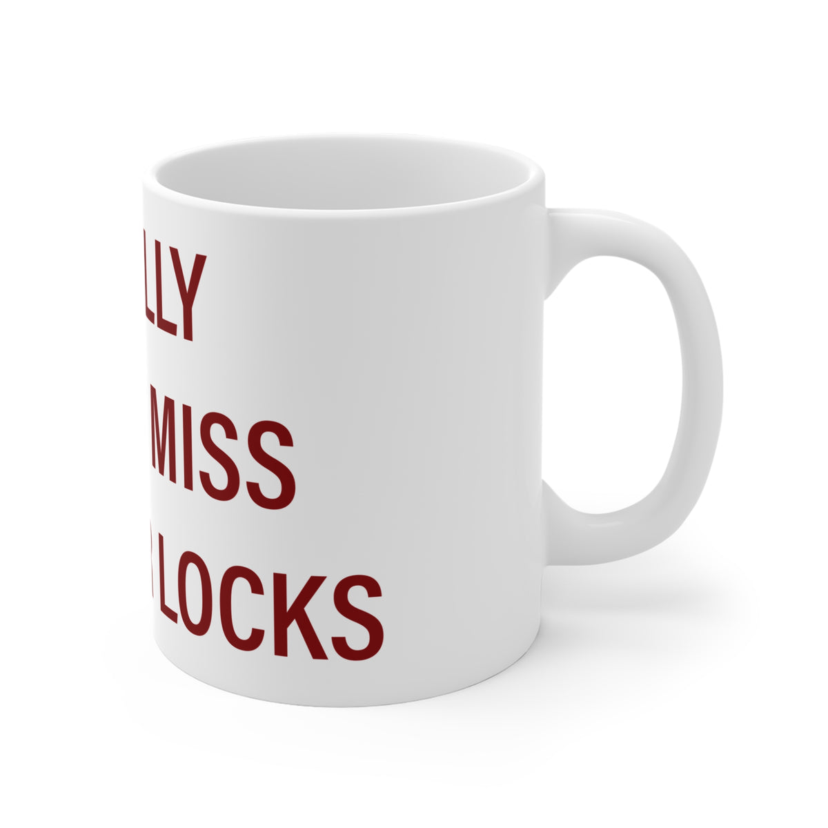 I Really Really Miss Windsor Locks Mug 11oz