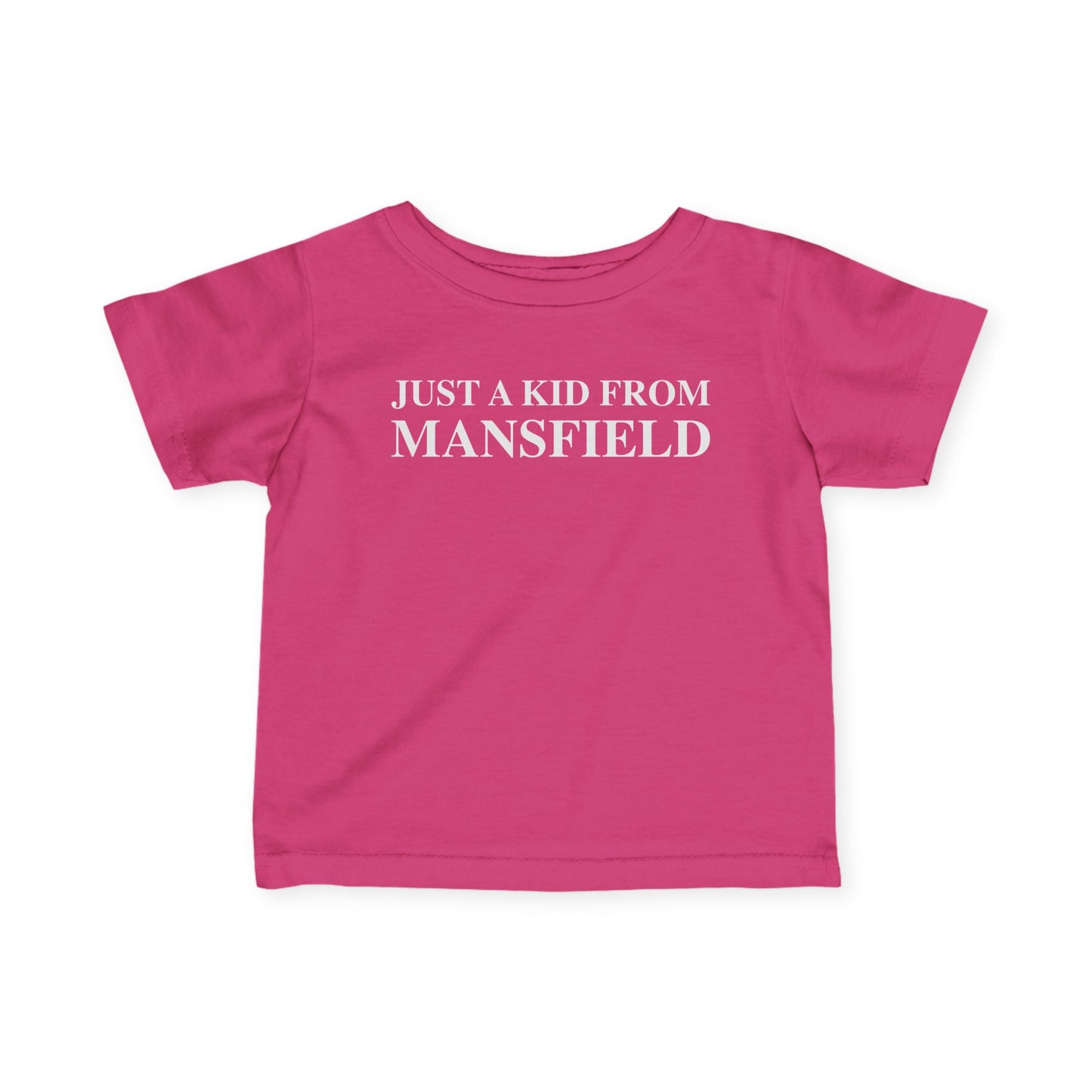 Just a kid from Mansfield Infant Fine Jersey T-Shirt