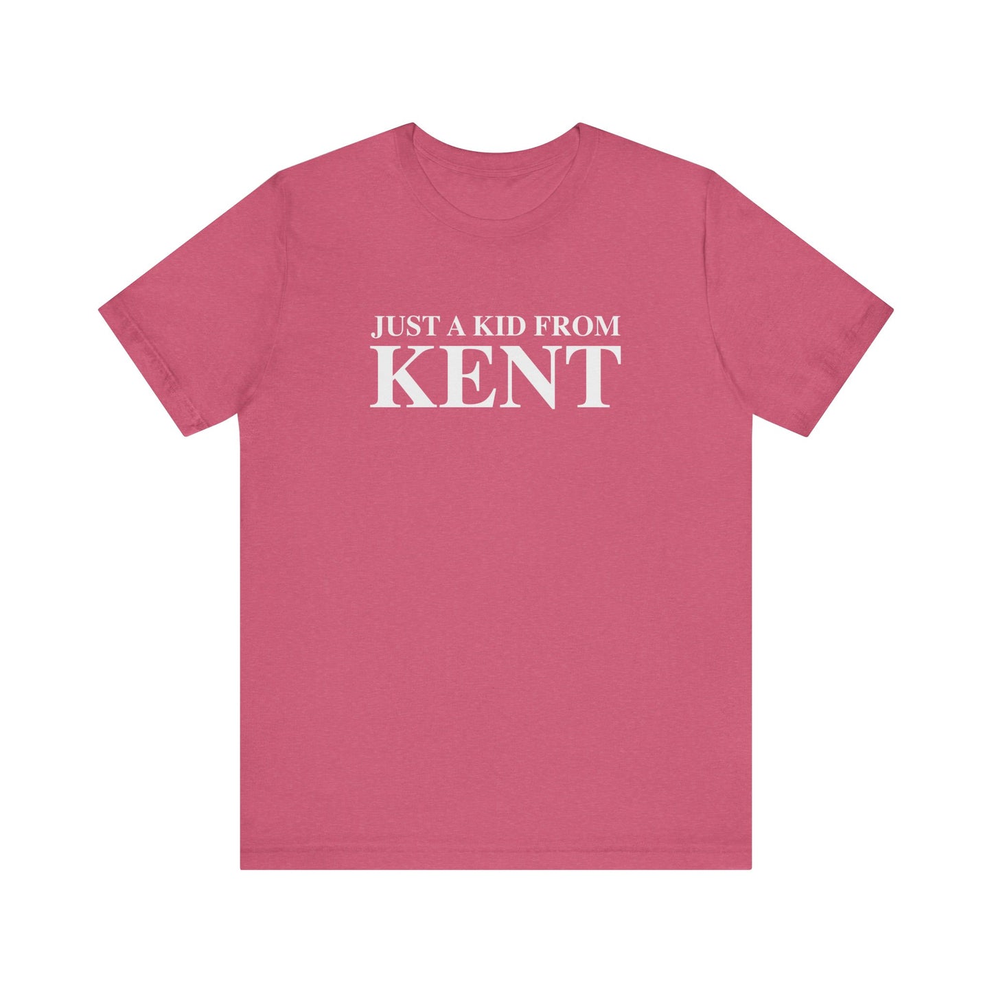 Just a kid from Kent Unisex Jersey Short Sleeve T-Shirt