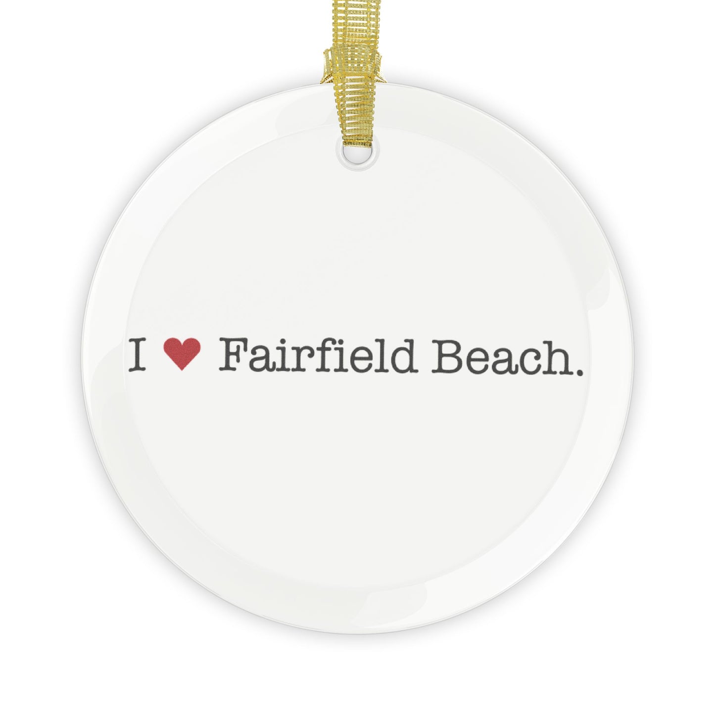 I Heart Fairfield Beach. Glass Ornaments